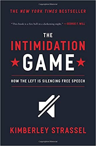 "The Intimidation Game" by Kimberley Strassel