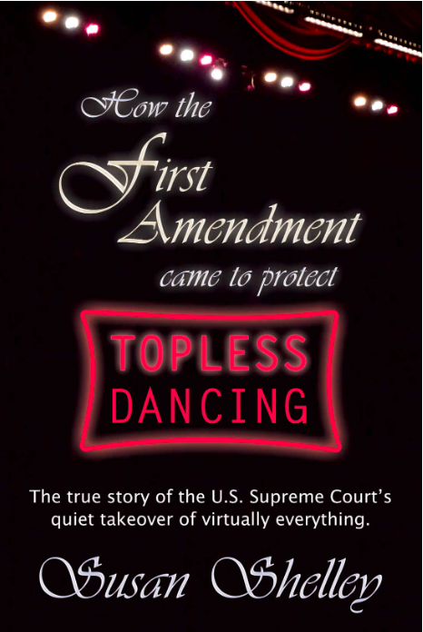 Cover of "How the First Amendment Came to Protect Topless Dancing"